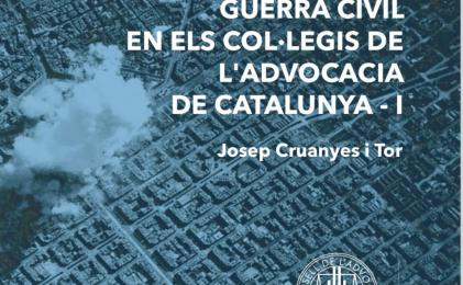 L’impacte de la Guerra Civil en els col·legis de l’advocacia de Catalunya