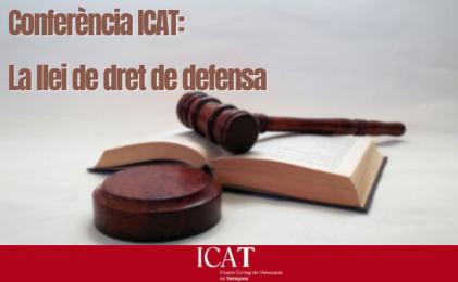 L´ICAT analitza la nova llei sobre el dret de defensa