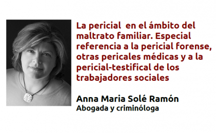 La pericial  en el ámbito del maltrato familiar. Especial referencia a la pericial forense, otras pericales médicas y a la pericial-testifical de los trabajadores sociales.